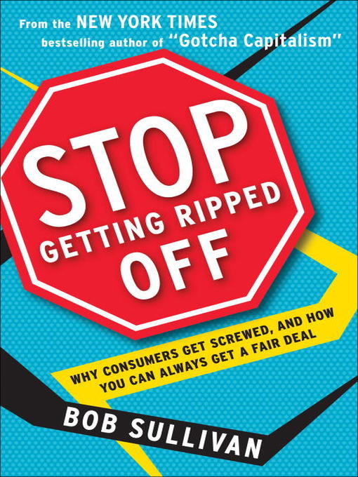 Title details for Stop Getting Ripped Off by Bob Sullivan - Available